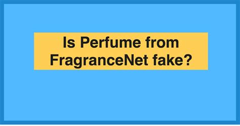 fake perfume fragrance net|is fragrancenet reliable.